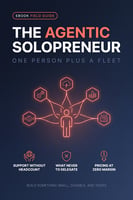 The Agentic Solopreneur