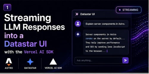 Streaming LLM Responses into a Datastar UI with the Vercel AI SDK
