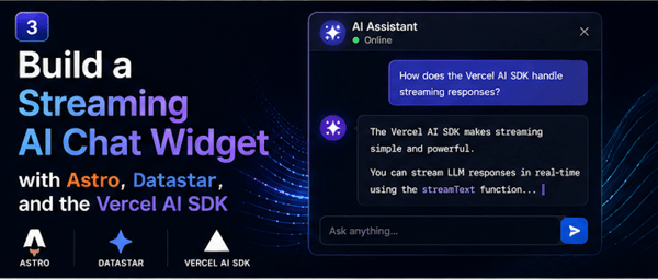 Build a Streaming AI Chat Widget with Astro, Datastar, and the Vercel AI SDK