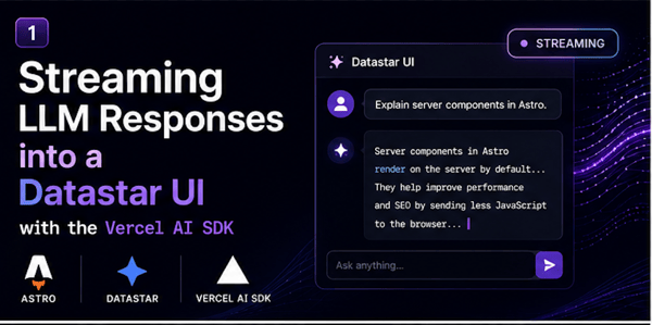 Streaming LLM Responses into a Datastar UI with the Vercel AI SDK