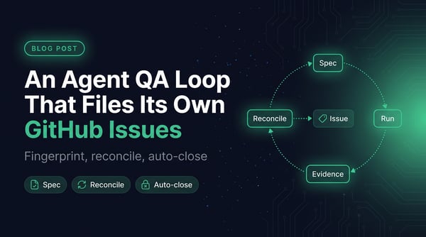 How to Build an Agent QA Loop That Files Its Own GitHub Issues