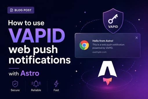 How to use VAPID web push notifications with Astro