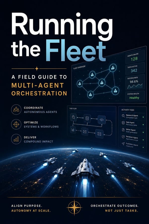 Running the Fleet: A Field Guide to Multi-Agent Orchestration