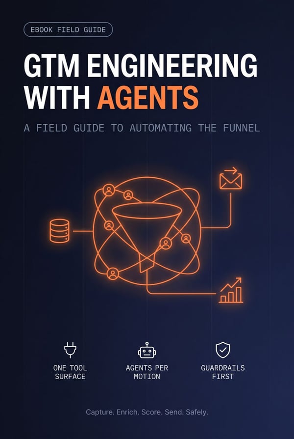 GTM Engineering with Agents: A Field Guide to Automating the Funnel