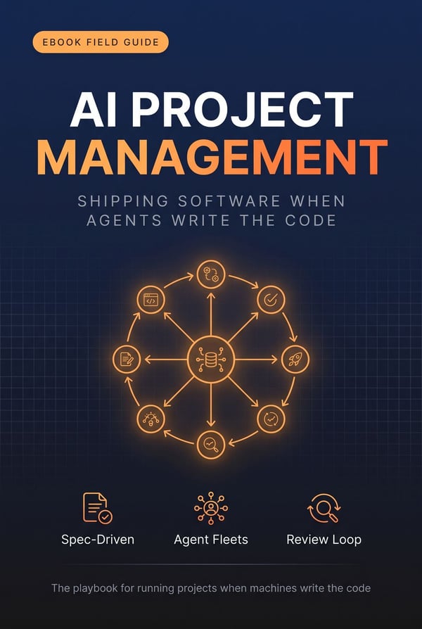 AI Project Management: Shipping Software When Agents Write the Code